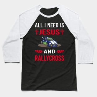 I Need Jesus And Rallycross Baseball T-Shirt